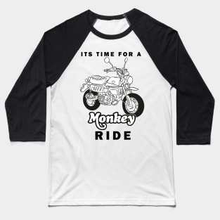 ITS TIME FOR A HONDA MONKEY RIDE Baseball T-Shirt